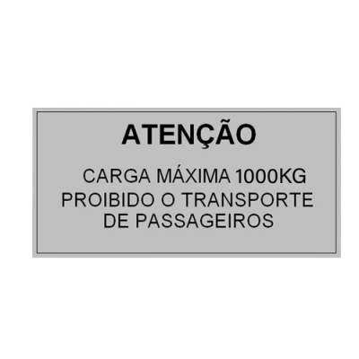 Placa de Sinalização-ATENÇÃO CARGA MÁXIMA 1000kg PROIB. TRANSP. PASSAG.- 290 X 130mm